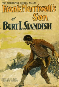 Frank Merriwell's Son; Or, A Chip Off the Old Block by Burt L. Standish