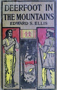 Deerfoot in The Mountains by Edward Sylvester Ellis