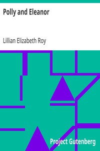 Polly and Eleanor by Lillian Elizabeth Roy