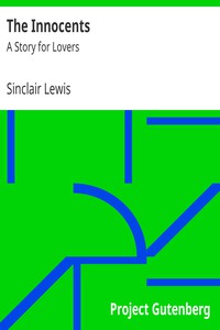 The Innocents: A Story for Lovers by Sinclair Lewis