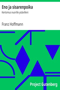 Eno ja sisarenpoika: Kertomus nuorille ystävilleni by Franz Hoffmann