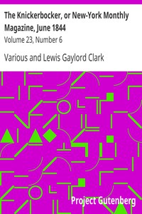 The Knickerbocker, or New-York Monthly Magazine, June 1844 by Various