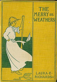 The Merryweathers by Laura Elizabeth Howe Richards