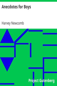 Anecdotes for Boys by Harvey Newcomb