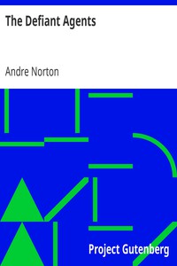 The Defiant Agents by Andre Norton