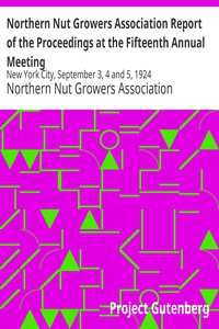 Northern Nut Growers Association Report of the Proceedings at the Fifteenth