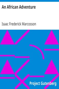 An African Adventure by Isaac Frederick Marcosson