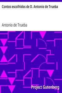 Contos escolhidos de D. Antonio de Trueba by Antonio de Trueba