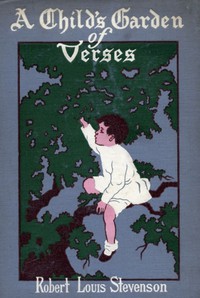 A Child's Garden of Verses by Robert Louis Stevenson