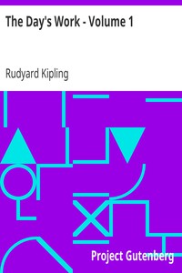 The Day's Work - Volume 1 by Rudyard Kipling