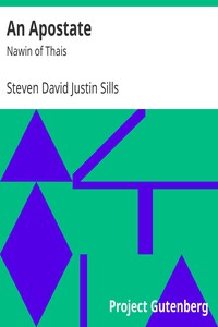 An Apostate: Nawin of Thais by Steven David Justin Sills