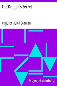 The Dragon's Secret by Augusta Huiell Seaman