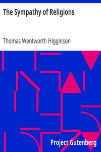 The Sympathy of Religions by Thomas Wentworth Higginson