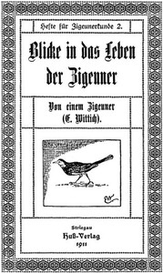 Blicke in das Leben der Zigeuner by Engelbert Wittich