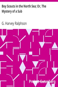 Boy Scouts in the North Sea; Or, The Mystery of a Sub by G. Harvey Ralphson