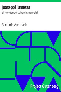 Juoseppi lumessa: eli onnettomuus vaihtelehtaa onneksi by Berthold Auerbach