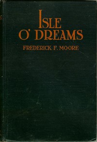 Isle o' Dreams by Frederick F. Moore