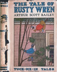 The Tale of Rusty Wren by Arthur Scott Bailey