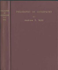 Philosophy of Osteopathy by A. T. Still