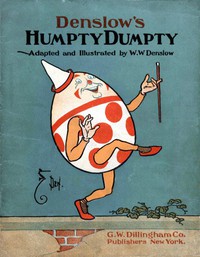 Denslow's Humpty Dumpty by W. W. Denslow