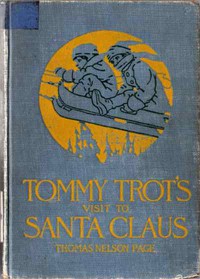 Tommy Trot's Visit to Santa Claus by Thomas Nelson Page