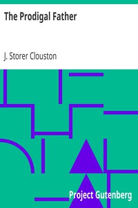 The Prodigal Father by J. Storer Clouston