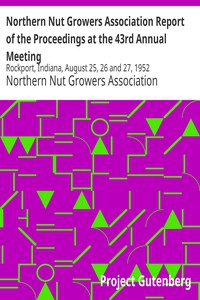 Northern Nut Growers Association Report of the Proceedings at the 43rd Annual