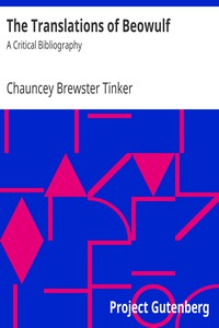 The Translations of Beowulf: A Critical Bibliography by Chauncey Brewster Tinker