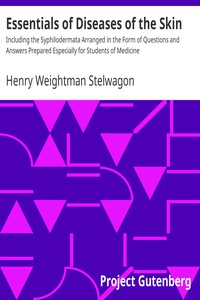 Essentials of Diseases of the Skin by Henry Weightman Stelwagon