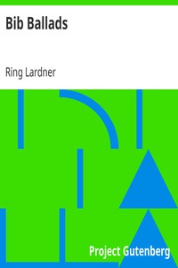 Bib Ballads by Ring Lardner