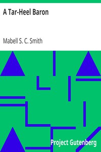 A Tar-Heel Baron by Mabell S. C. Smith