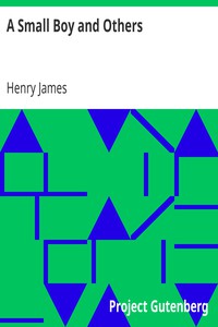 A Small Boy and Others by Henry James