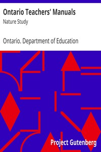 Ontario Teachers' Manuals: Nature Study by Ontario. Department of Education