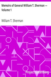 Memoirs of General William T. Sherman — Volume 1 by William T. Sherman