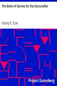 The Book of Stories for the Story-teller by Fanny E. Coe