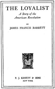 The Loyalist by James Francis Barrett