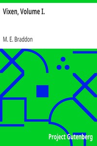 Vixen, Volume I. by M. E. Braddon