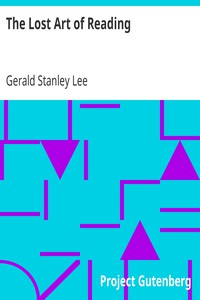 The Lost Art of Reading by Gerald Stanley Lee