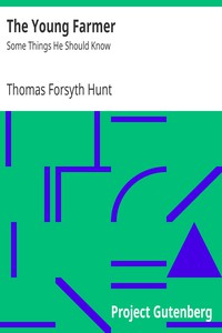 The Young Farmer: Some Things He Should Know by Thomas Forsyth Hunt