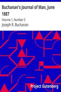 Buchanan's Journal of Man, June 1887 by Joseph R. Buchanan