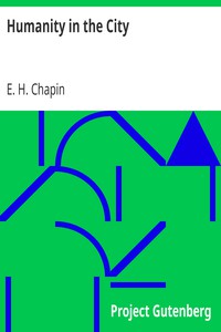 Humanity in the City by E. H. Chapin