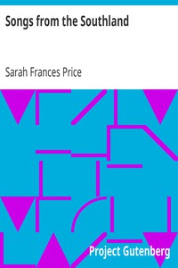 Songs from the Southland by Sarah Frances Price