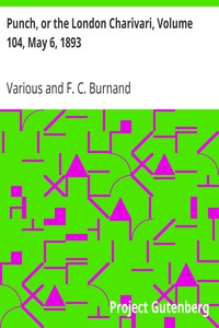 Punch, or the London Charivari, Volume 104, May 6, 1893 by Various