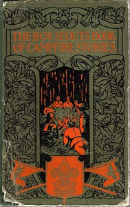 The Boy Scouts Book of Campfire Stories by Franklin K. Mathiews