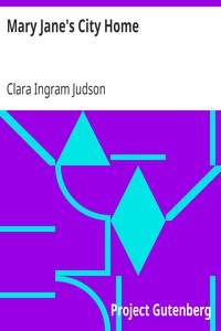 Mary Jane's City Home by Clara Ingram Judson