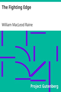 The Fighting Edge by William MacLeod Raine