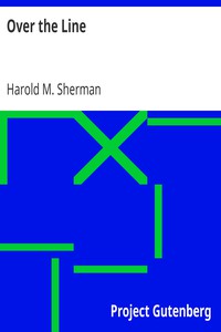 Over the Line by Harold M. Sherman