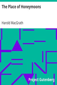 The Place of Honeymoons by Harold MacGrath