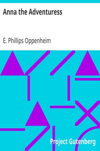 Anna the Adventuress by E. Phillips Oppenheim