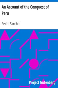 An Account of the Conquest of Peru by Pedro Sancho